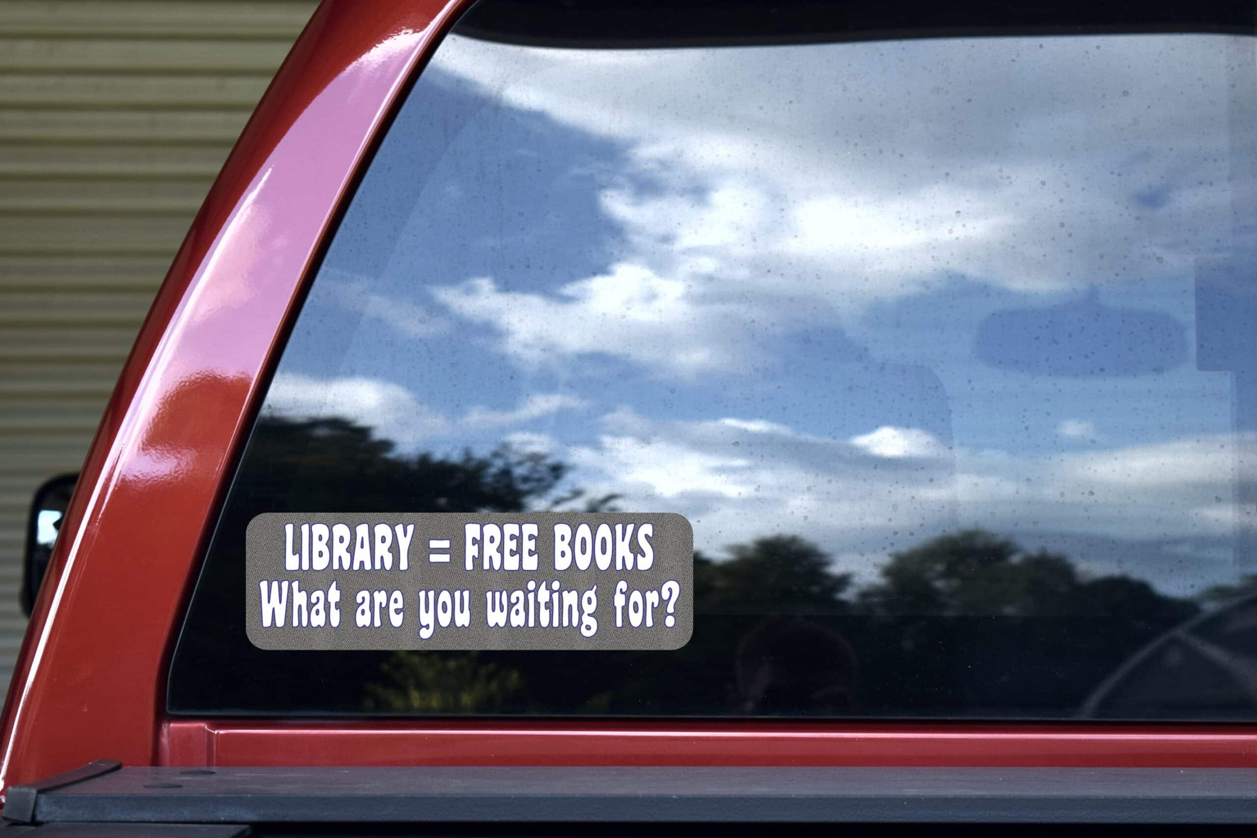 10in x 3in Library Free Books What Are You Waiting For Bumper Sticker Decal Vinyl Window Stickers Decals Car