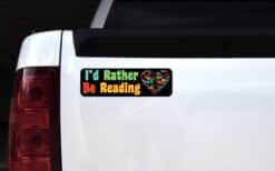 10in x 3in Id Rather Be Reading Bumper Sticker Vinyl Window Decal