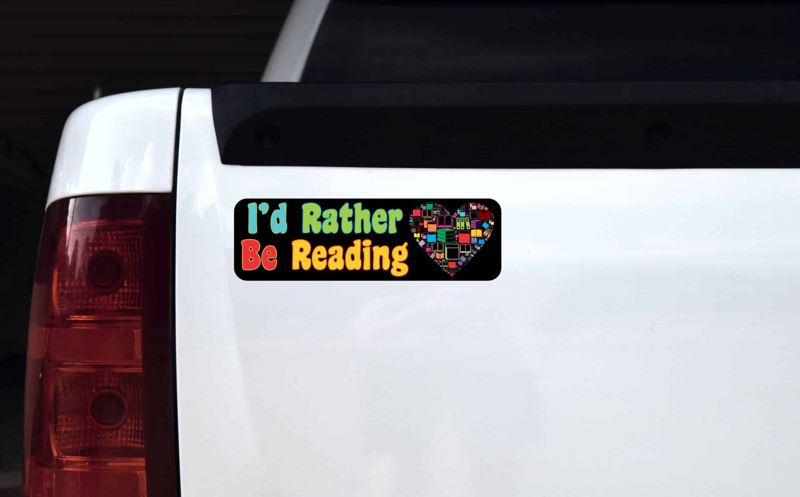 10in x 3in Id Rather Be Reading Bumper Sticker Vinyl Window Decal