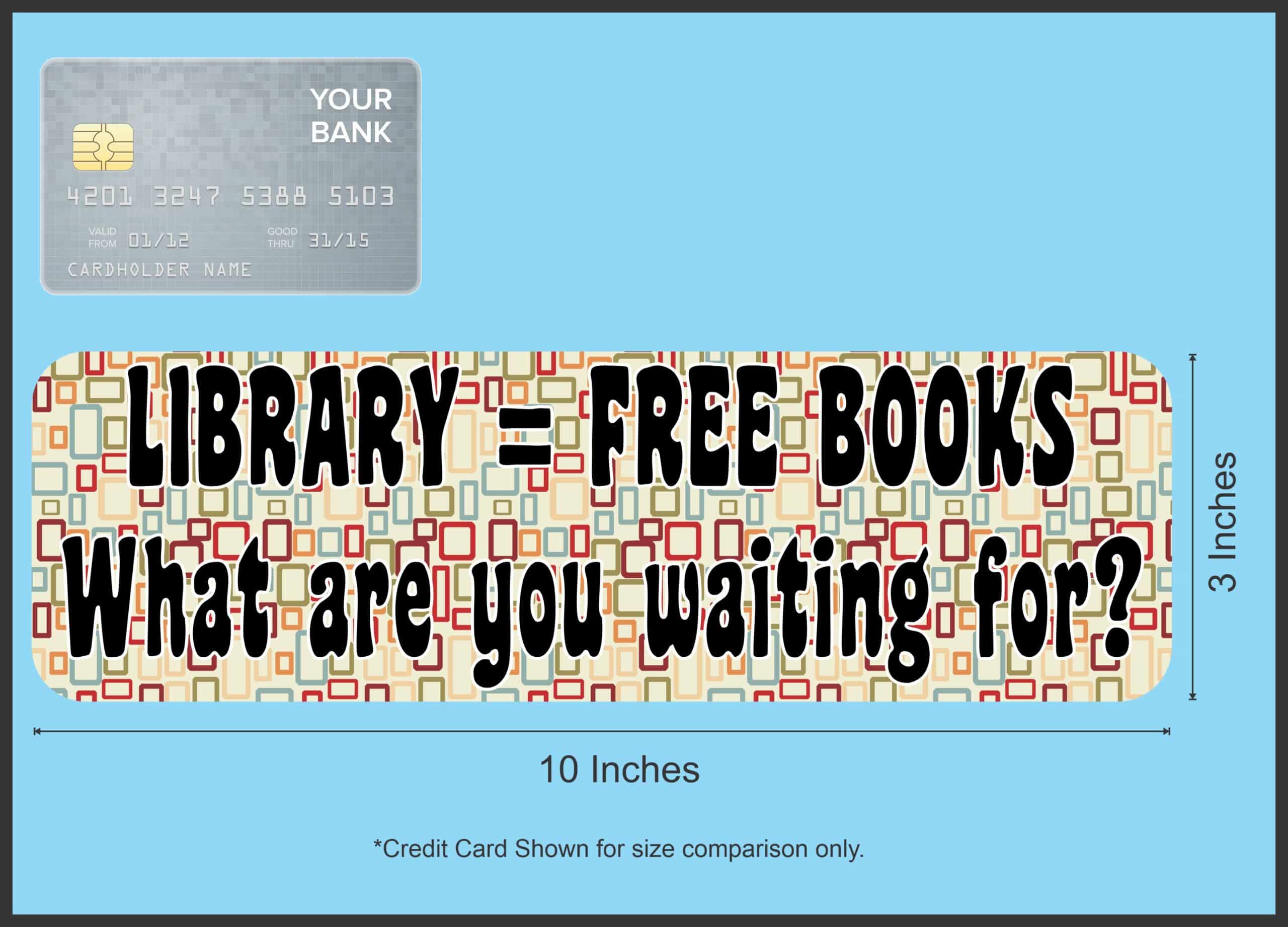 10in x 3in Library Free Books What Are You Waiting For Bumper Sticker Decal Vinyl Window Stickers Decals Car