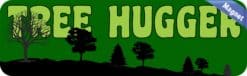 10in x 3in Tree Hugger Vinyl Bumper magnet Vinyl Car  magnetic magnets