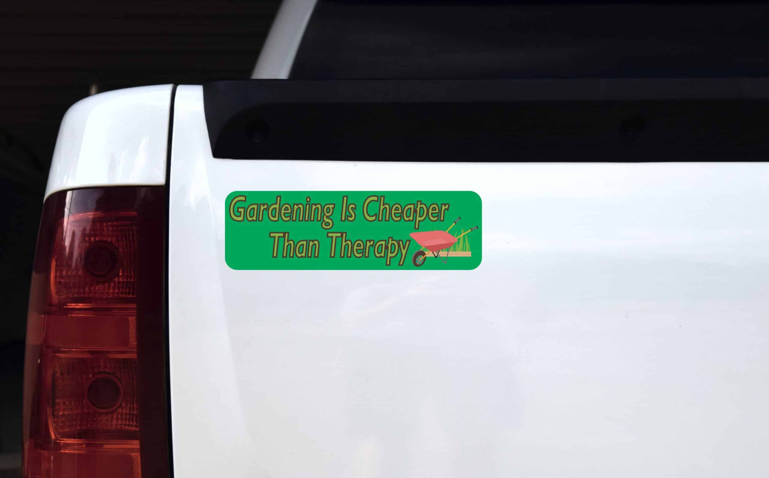 10in x 3in Gardening Is Cheaper Than Therapy Bumper Stickers Dec