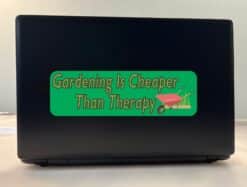 10in x 3in Gardening Is Cheaper Than Therapy Bumper Stickers Dec
