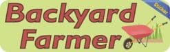 10in x 3in Backyard Farmer Vinyl Bumper Sticker Decal Stickers Car Window Decals