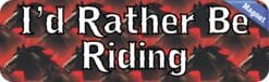 10in x 3in Id Rather Be Riding Horse Bumper magnet  Vinyl magnetic magnets  Car