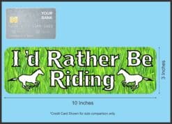10in x 3in Id Rather Be Riding Horses Bumper magnet Vinyl magnetic magnets Car