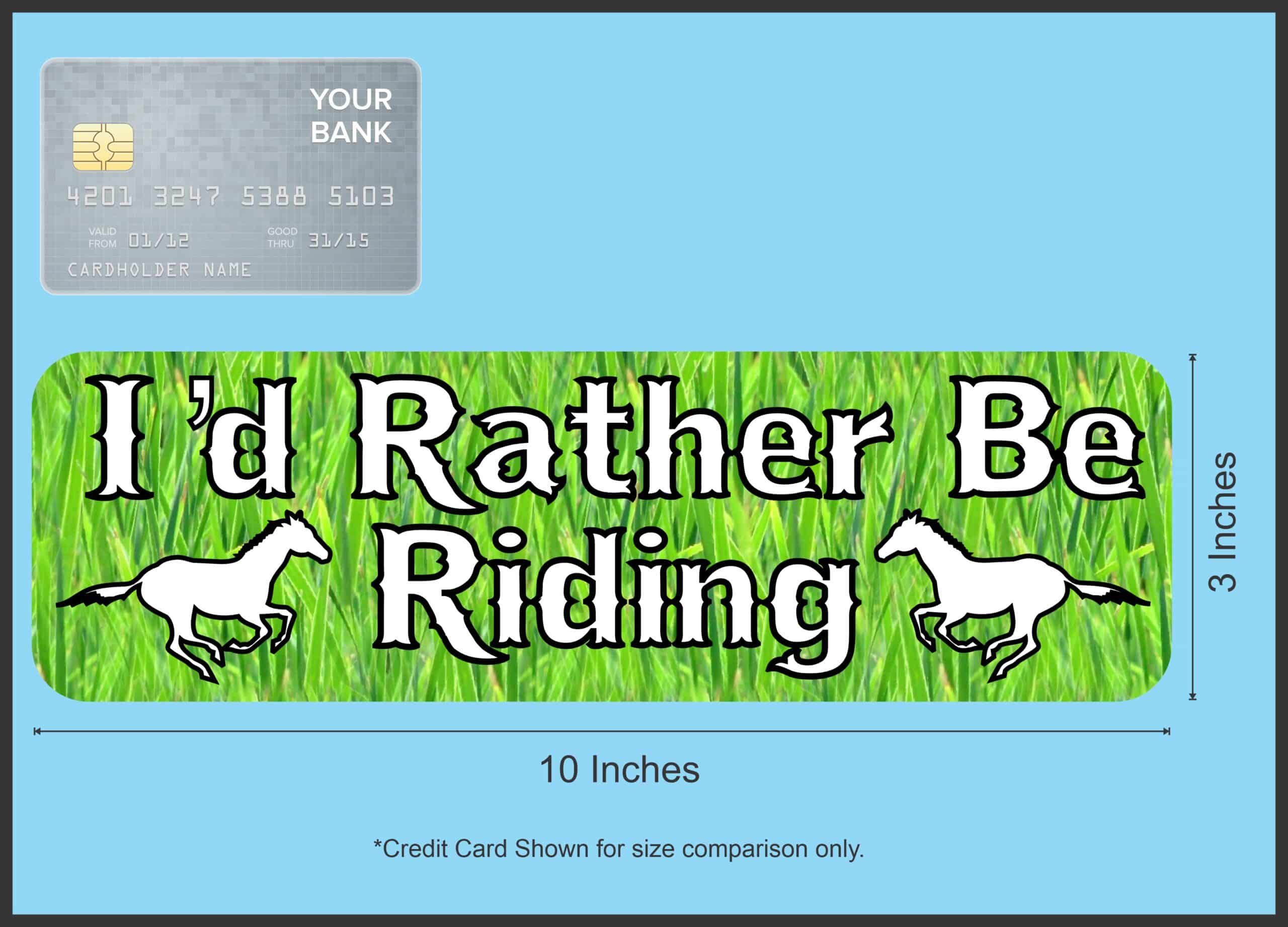 10in x 3in Id Rather Be Riding Horses Bumper magnet Vinyl magnetic magnets Car