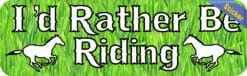 10in x 3in Id Rather Be Riding Horses Bumper Sticker Decal Vinyl Window Stickers Decals Car