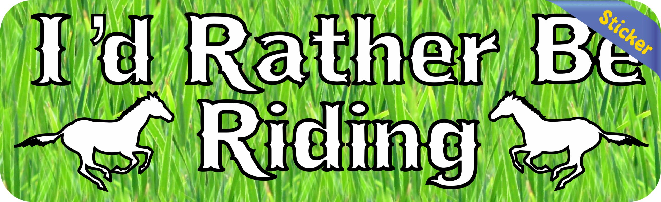 10in x 3in Id Rather Be Riding Horses Bumper Sticker Decal Vinyl Window Stickers Decals Car