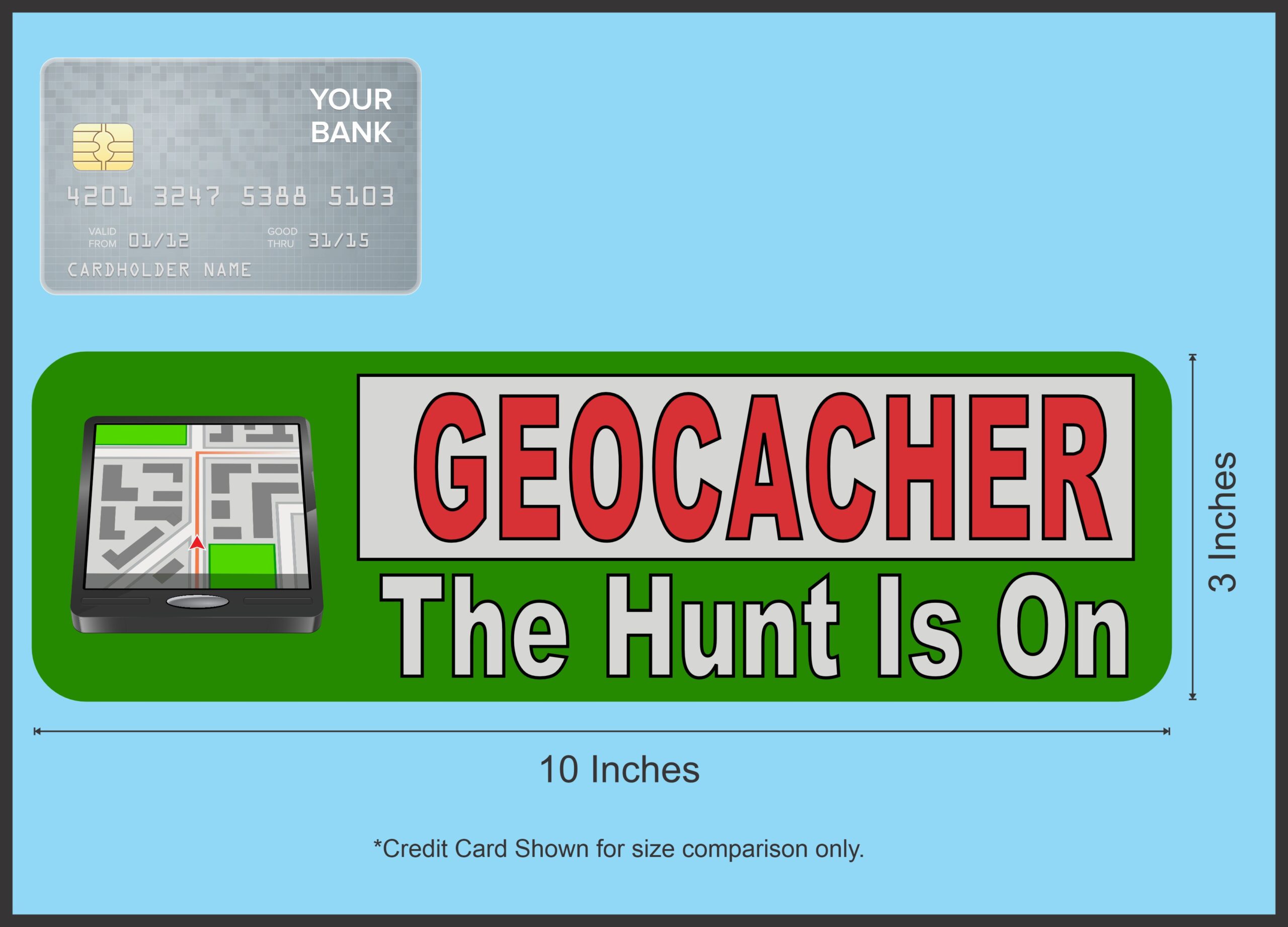 10in x 3in Geocacher The Hunt Is On Bumper Stickers Vinyl Decals Car Sticker Decal