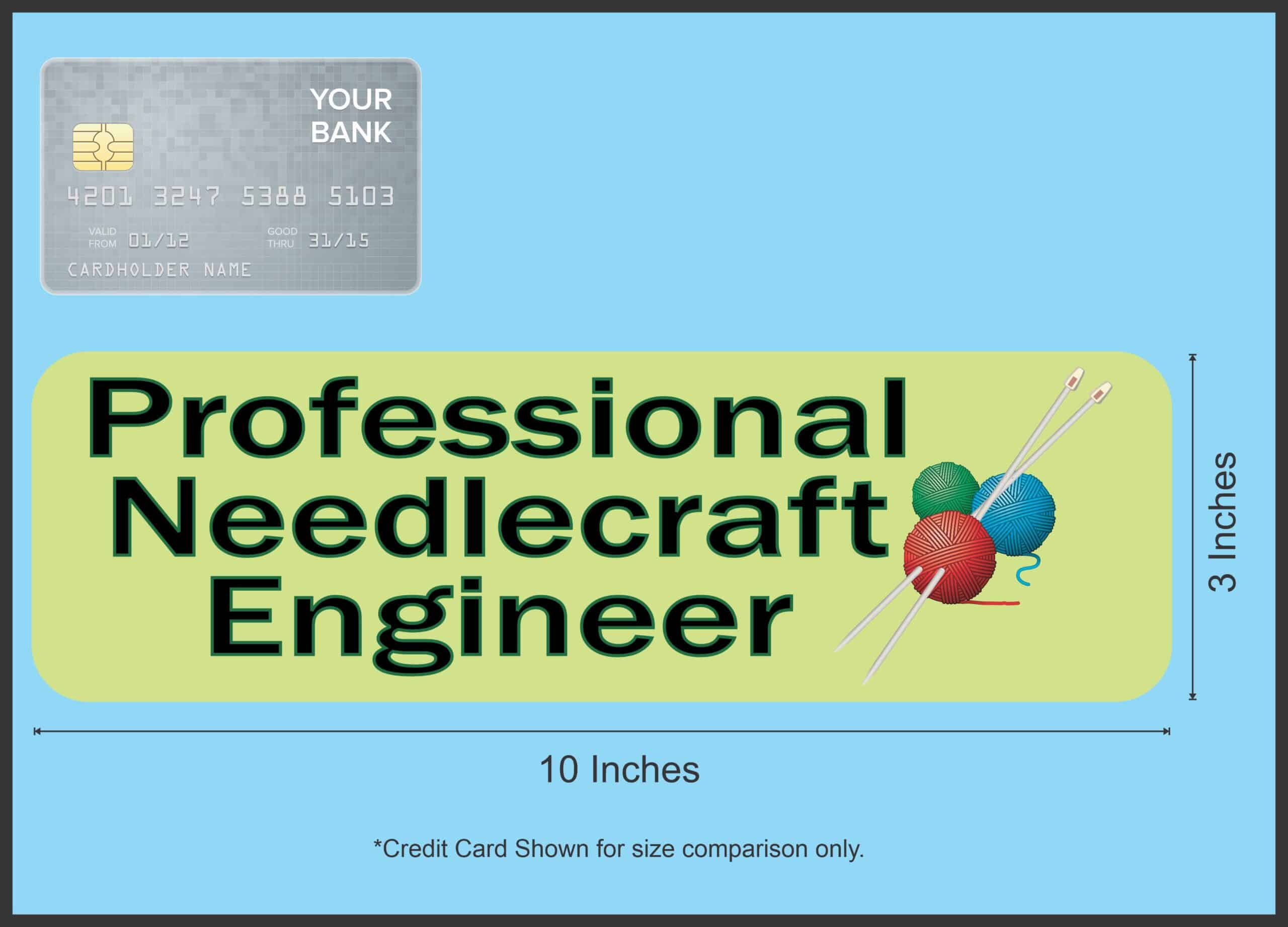 10in x 3in Professional Needlecraft Engineer Bumper magnet Vinyl magnetic magnets Car