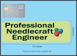 10in x 3in Professional Needlecraft Engineer Bumper Sticker Decal Vinyl Window Stickers Decals Car