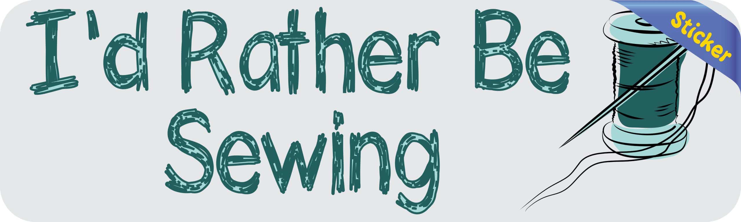 StickerTalk Id Rather Be Sewing Vinyl Sticker, 10 inches x 3 inches - Image 3