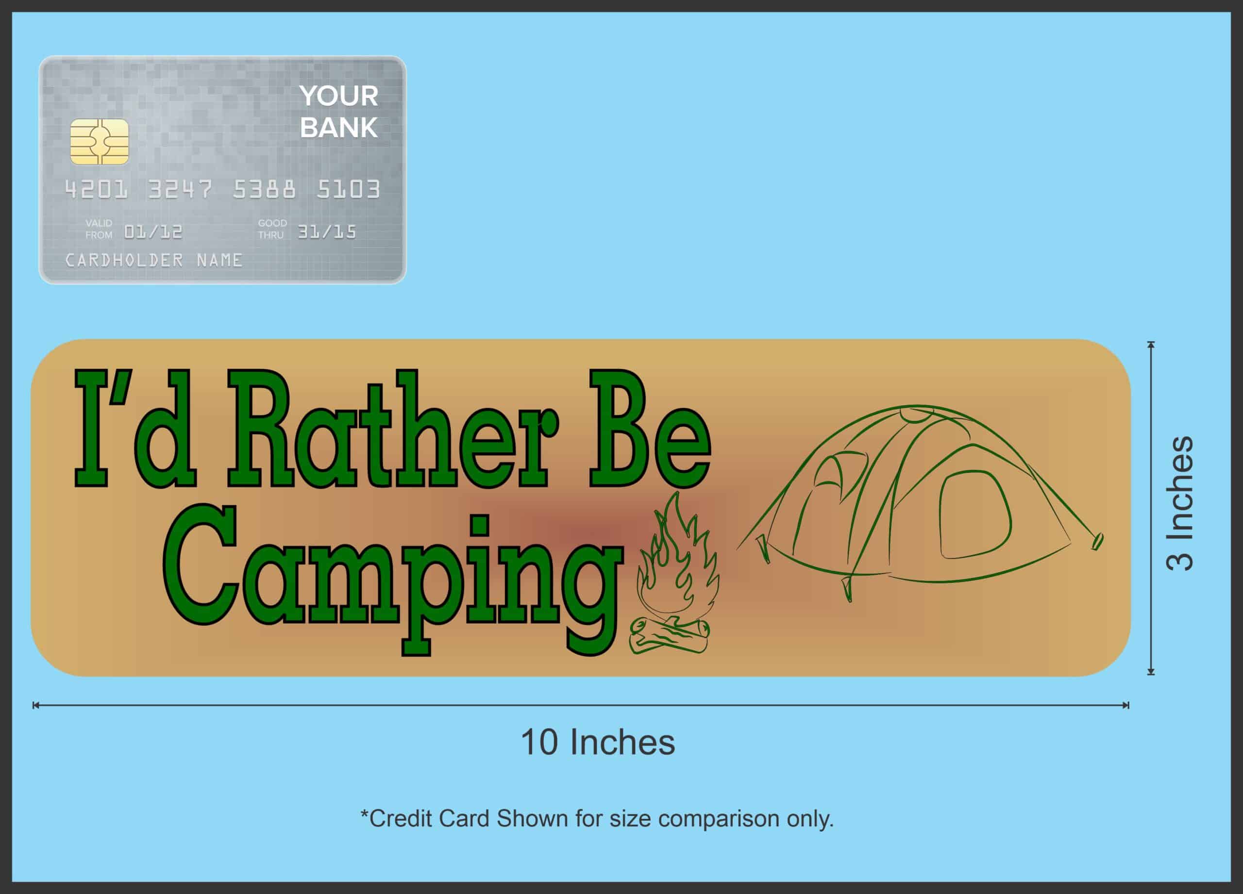 10in x 3in Id Rather Be Camping Bumper Sticker
