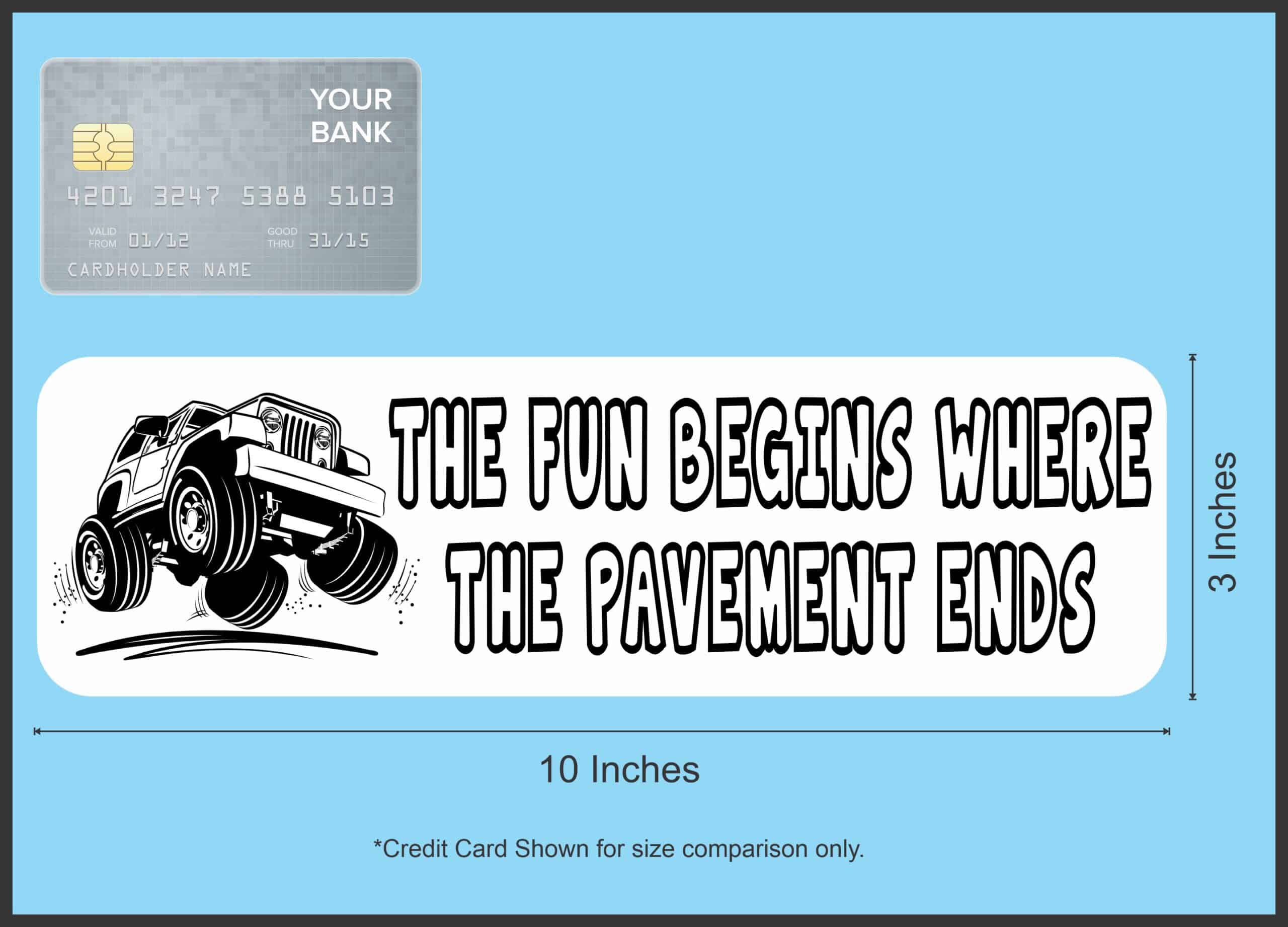 10in x 3in The Fun Begins Where The Pavement Ends White Bumper Sticker Vinyl Window Decal