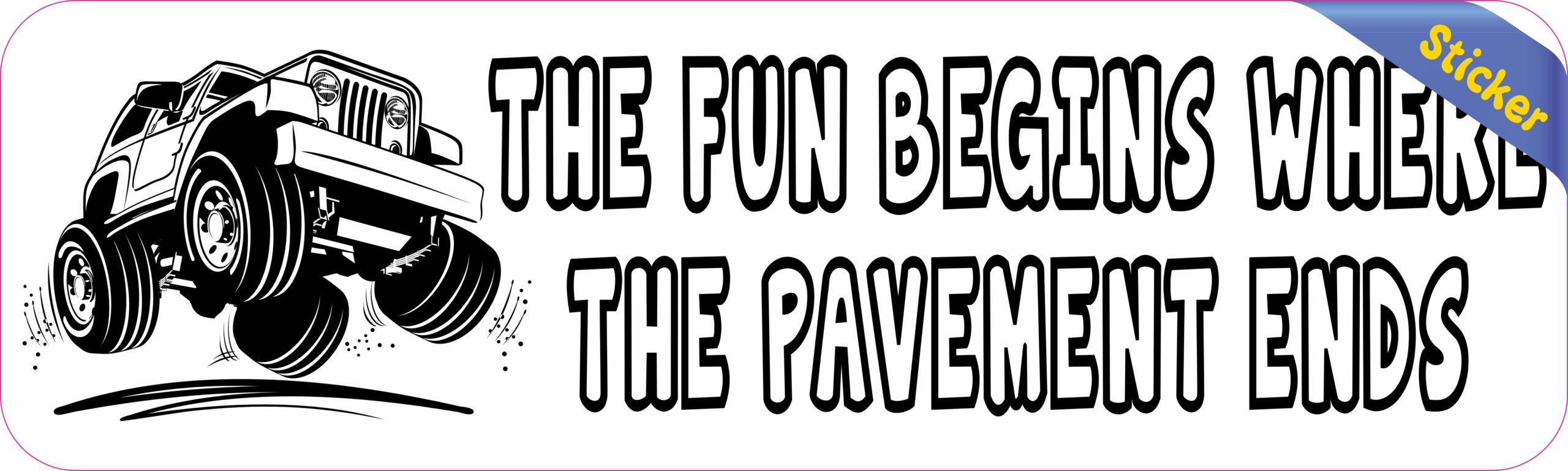 10in x 3in The Fun Begins Where The Pavement Ends White Bumper Sticker Vinyl Window Decal
