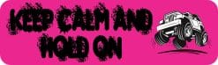 10in x 3in Pink Keep Calm Hold On Magnet