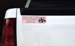 Keep Calm Hold On Bumper Sticker