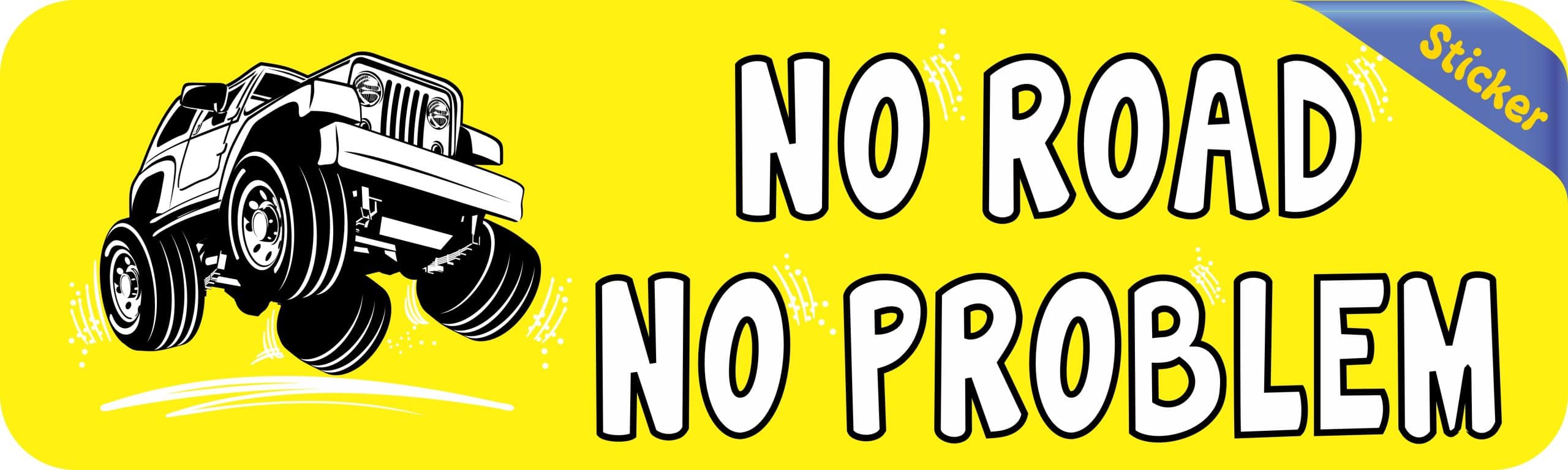 10in x 3in No Road No Problem Vinyl Sticker - Image 2