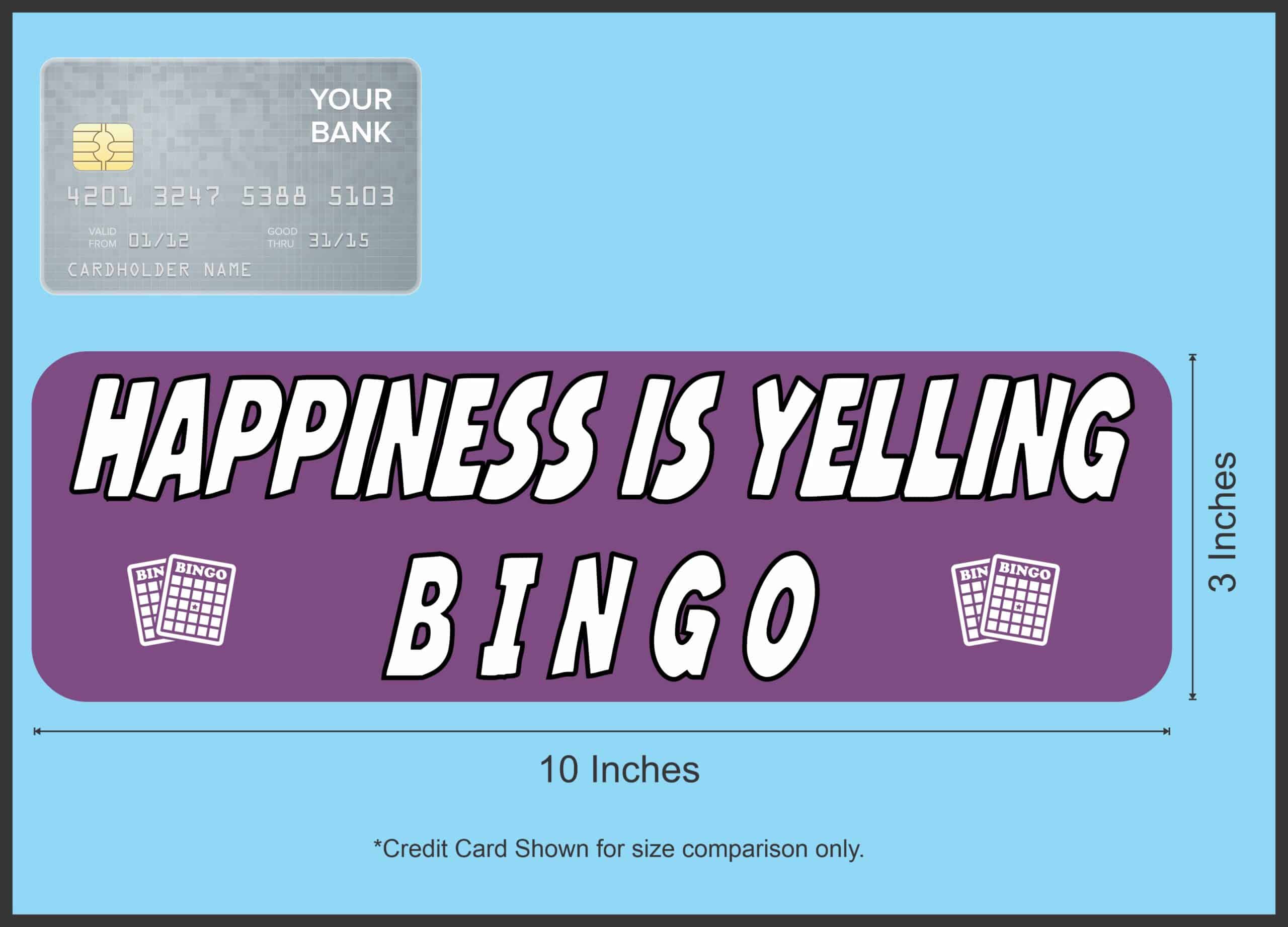 10in x 3in Happiness Is Yelling Bingo Magnet Magnetic Vehicle Sign