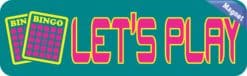 10in x 3in Lets Play Bingo Magnet Magnetic Vehicle Sign