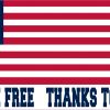 Land of the Free Thanks to the Brave Vinyl Sticker
