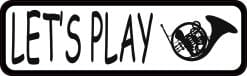 Alternative view of StickerTalk Lets Play French Horn Vinyl Sticker, 10 inches x 3 inches