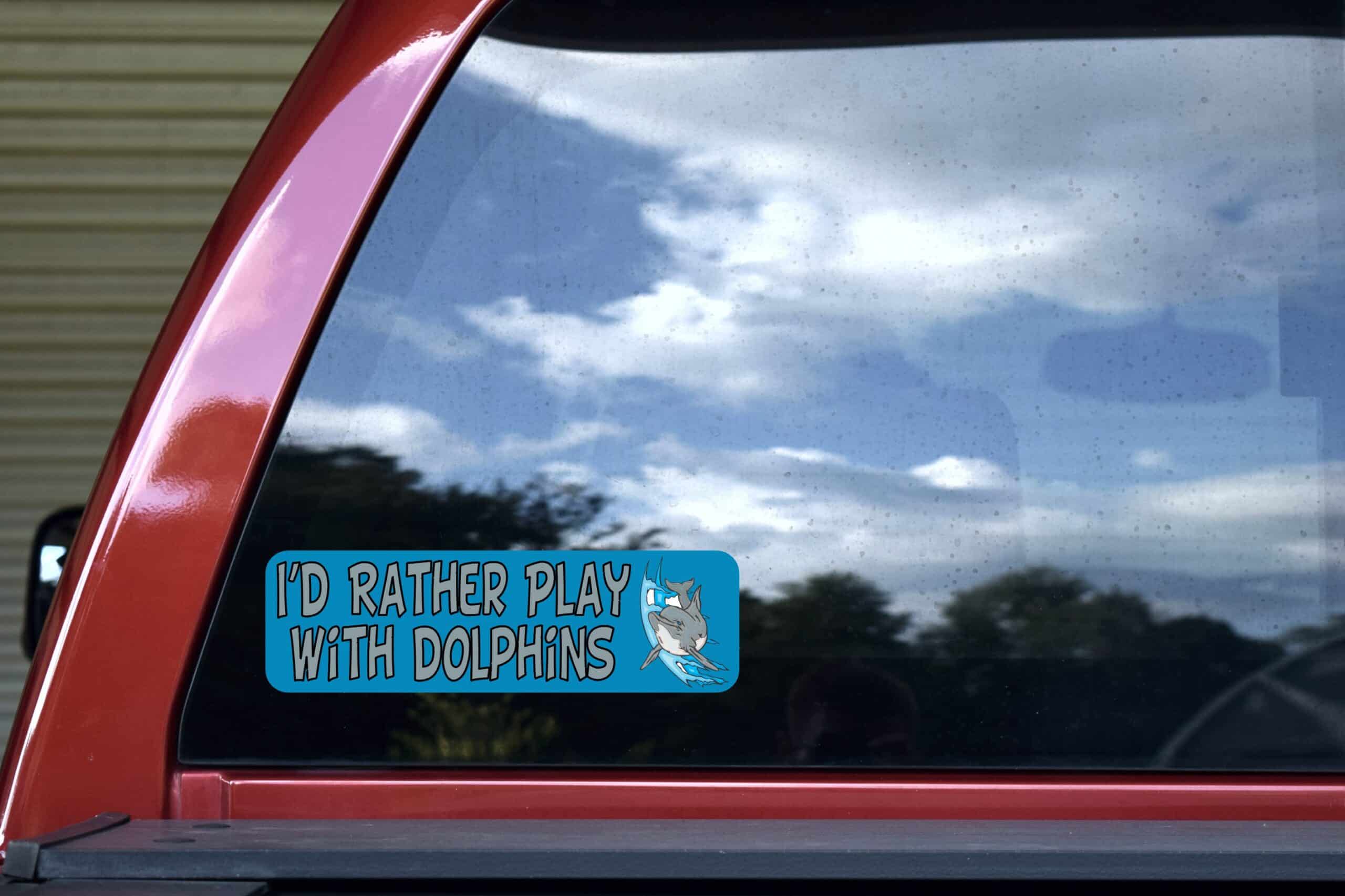 10in x 3in Id Rather Play With Dolphins Animals Bumper Sticker Vinyl Window Decal