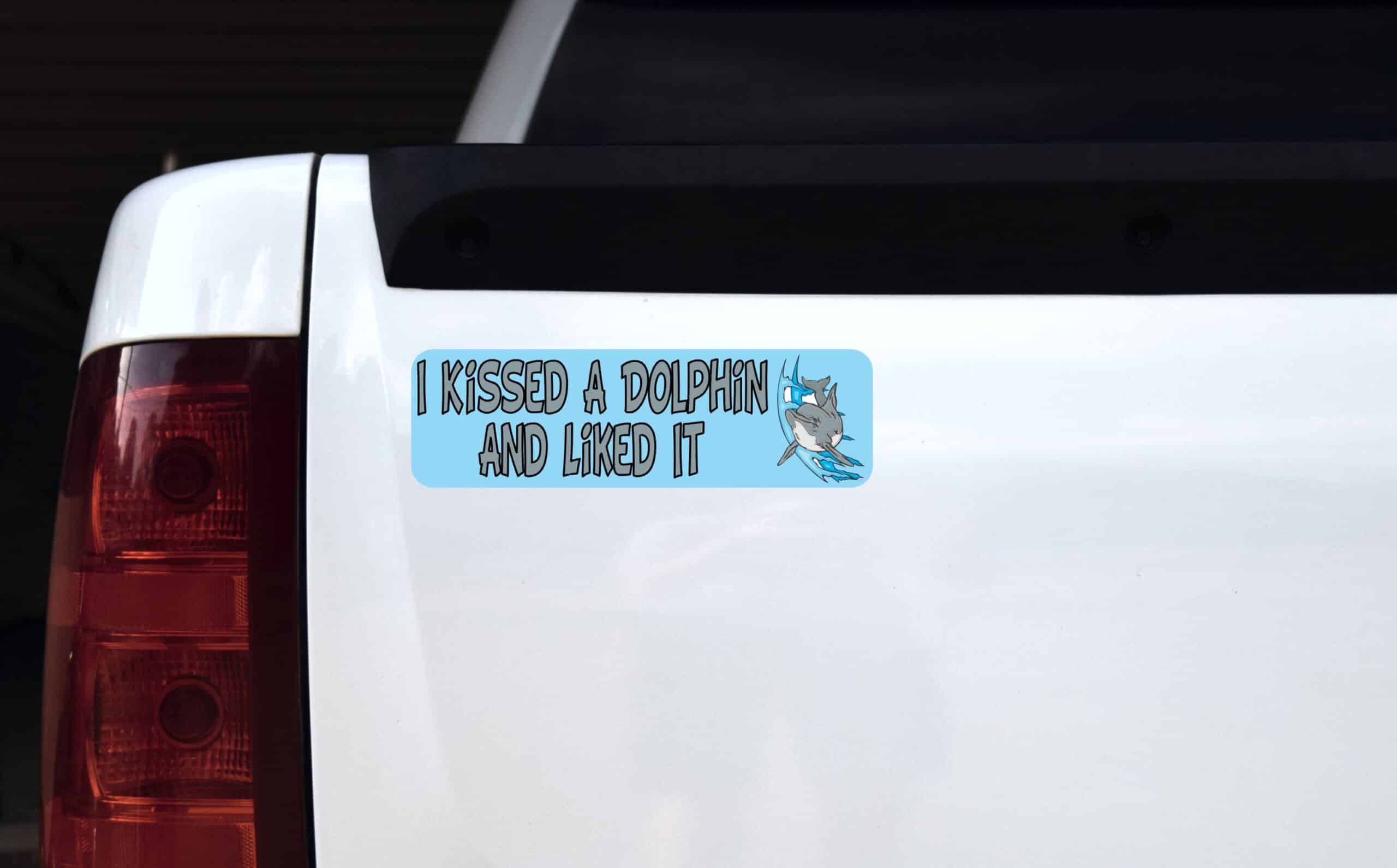 10in x 3in I Kissed a Dolphin and Liked It Animals Bumper Sticker Vinyl Window Decal