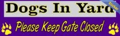 10in x 3in Dogs In Yard Please Keep Gate Closed Purple Bumper Sticker Vinyl Window Decal