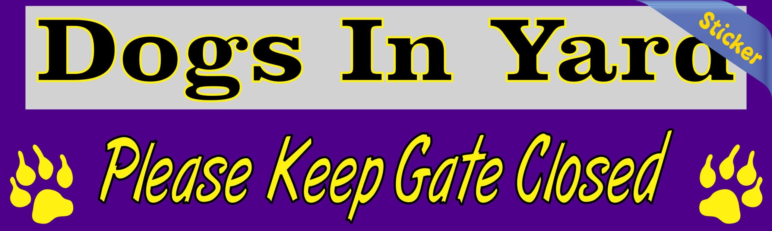 10in x 3in Dogs In Yard Please Keep Gate Closed Purple Bumper Sticker Vinyl Window Decal