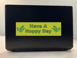 10in x 3in Have a Hoppy Day Bumper Sticker Window Stickers Decals frog happy frogs
