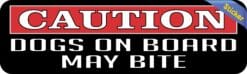 10in x 3in Caution Dogs On Board May Bite Bumper Sticker Vinyl W