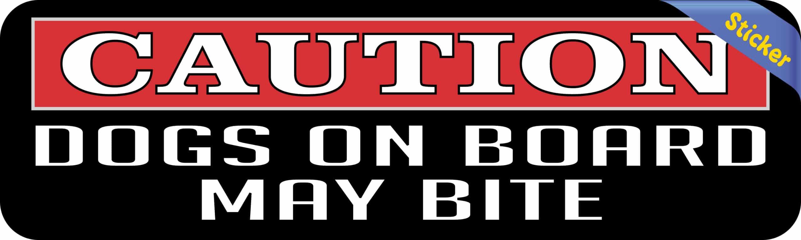 10in x 3in Caution Dogs On Board May Bite Bumper Sticker Vinyl W