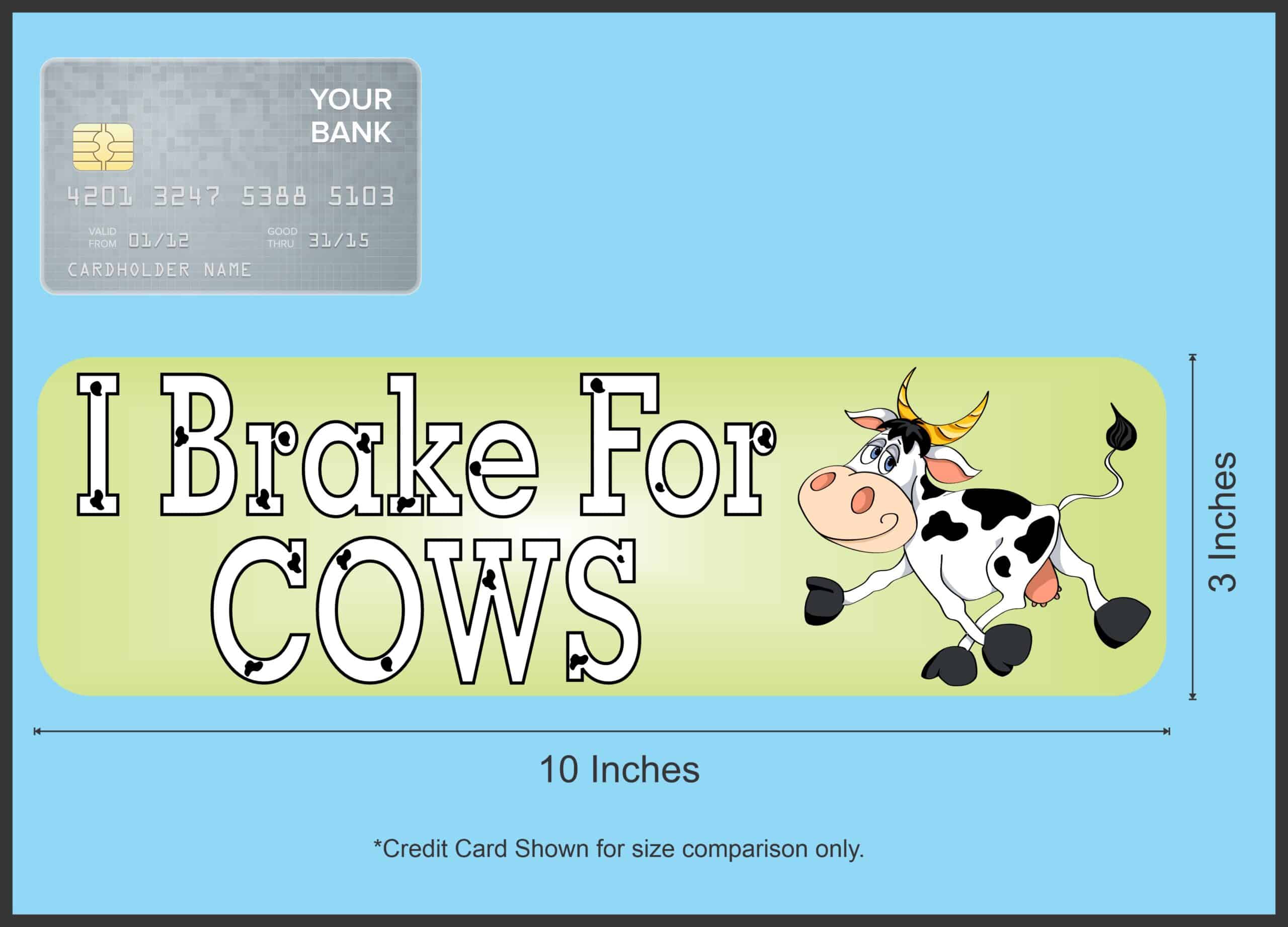 10in x 3in I Brake For Cows Magnet Magnetic Vehicle Sign
