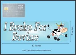 10in x 3in I Brake for Bovine Magnet Magnetic Vehicle Sign