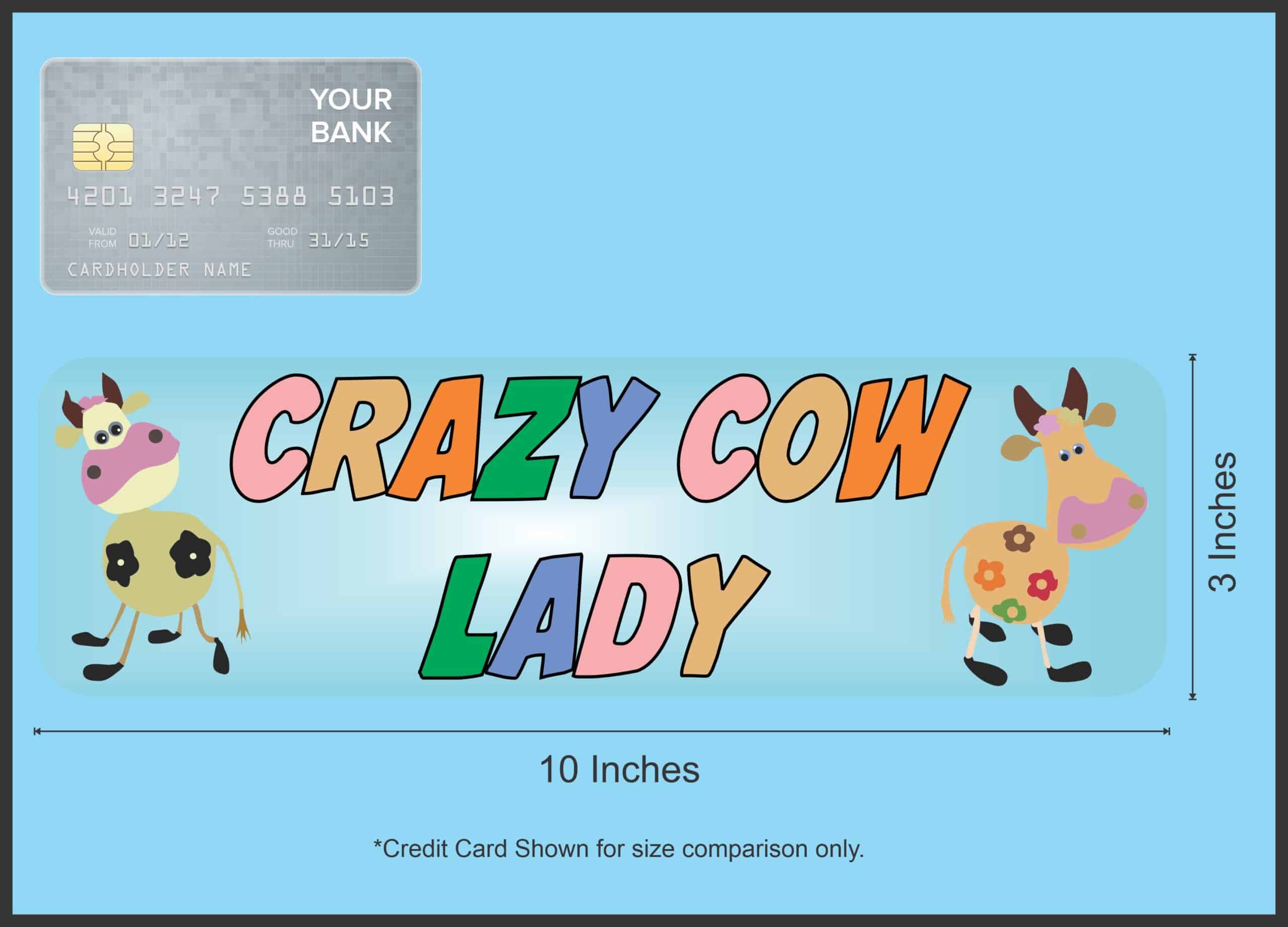 10in x 3in Crazy Cow Lady Magnet Magnetic Vehicle Sign