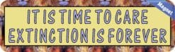 10in x 3in It Is Time to Extinction Is Forever Cecil Magnet Magnetic Vehicle Sign