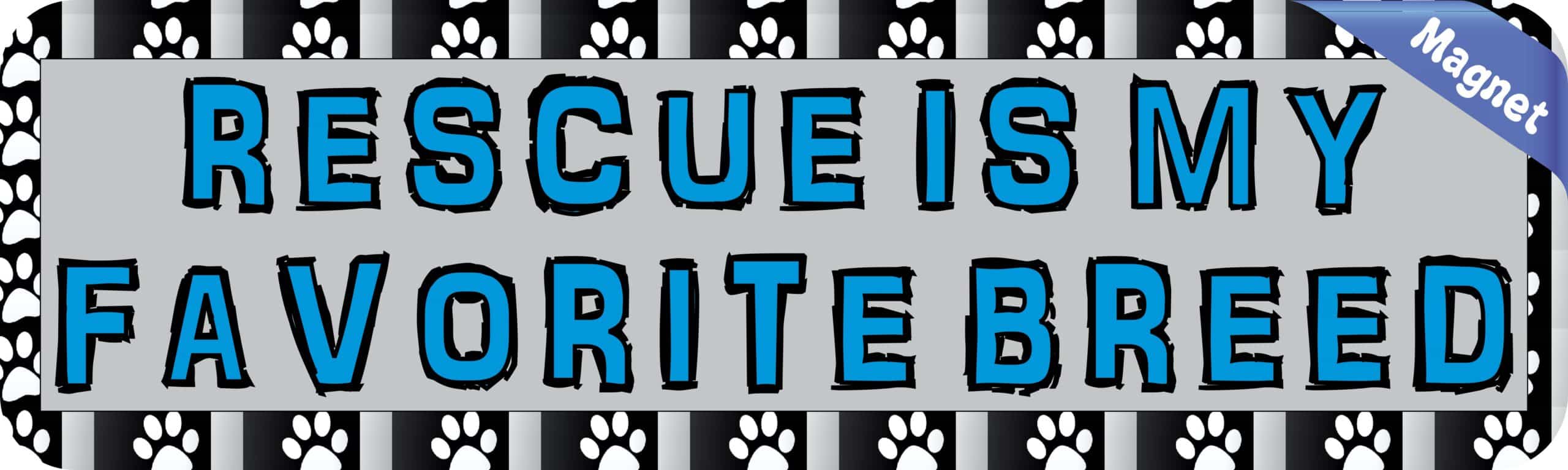 10in x 3in Rescue Is My Favorite Breed Magnet Magnetic Vehicle Sign