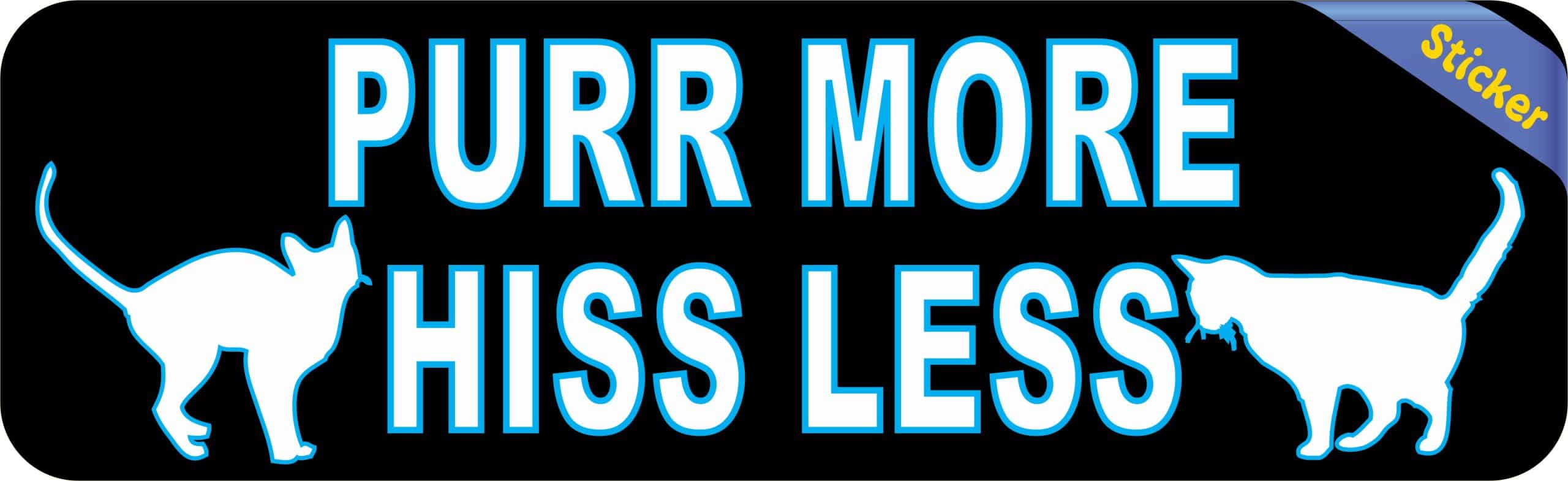 Purr More Hiss Less Cat Sticker