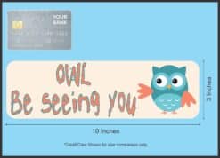 10in x 3in Owl Be Seeing You Bumper Sticker Vinyl Animal Vehicle Decal