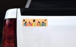 10in x 3in Feather Freak Birds Bird magnet bumper Vinyl magnets