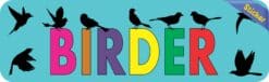 10in x 3in Birder Bird Watching Birds Bumper Sticker Decal Vinyl Stickers Decals
