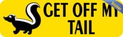 10in x 3in Get Off My Tail Skunk Bumper Sticker Decal Vinyl Window Stickers Decals