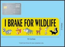 10in x 3in I Brake for Wildlife Bumper Sticker Decal Vinyl Windo