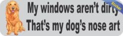 10in x 3in Windows arent dirty dog nose art Bumper Stickers Decals Sticker Decal