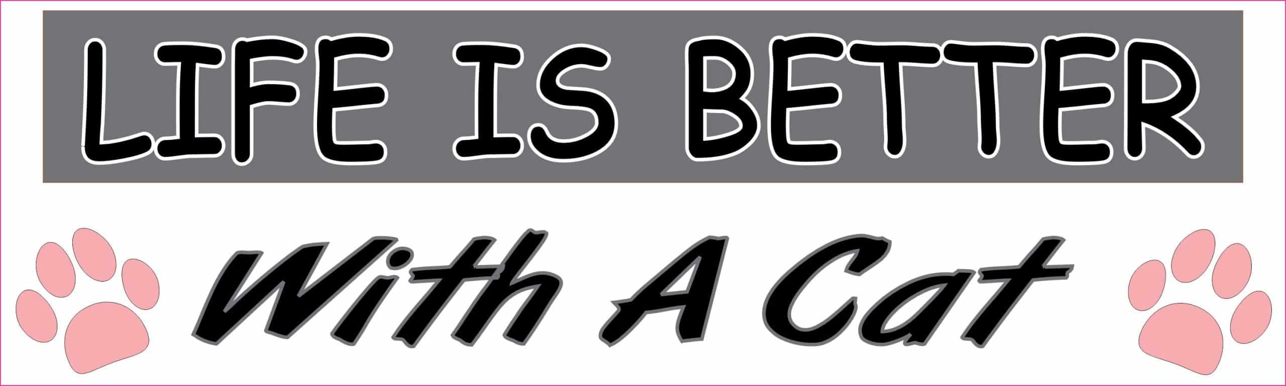 StickerTalk Life Is Better With a Cat Vinyl Sticker, 10 inches x 3 inches