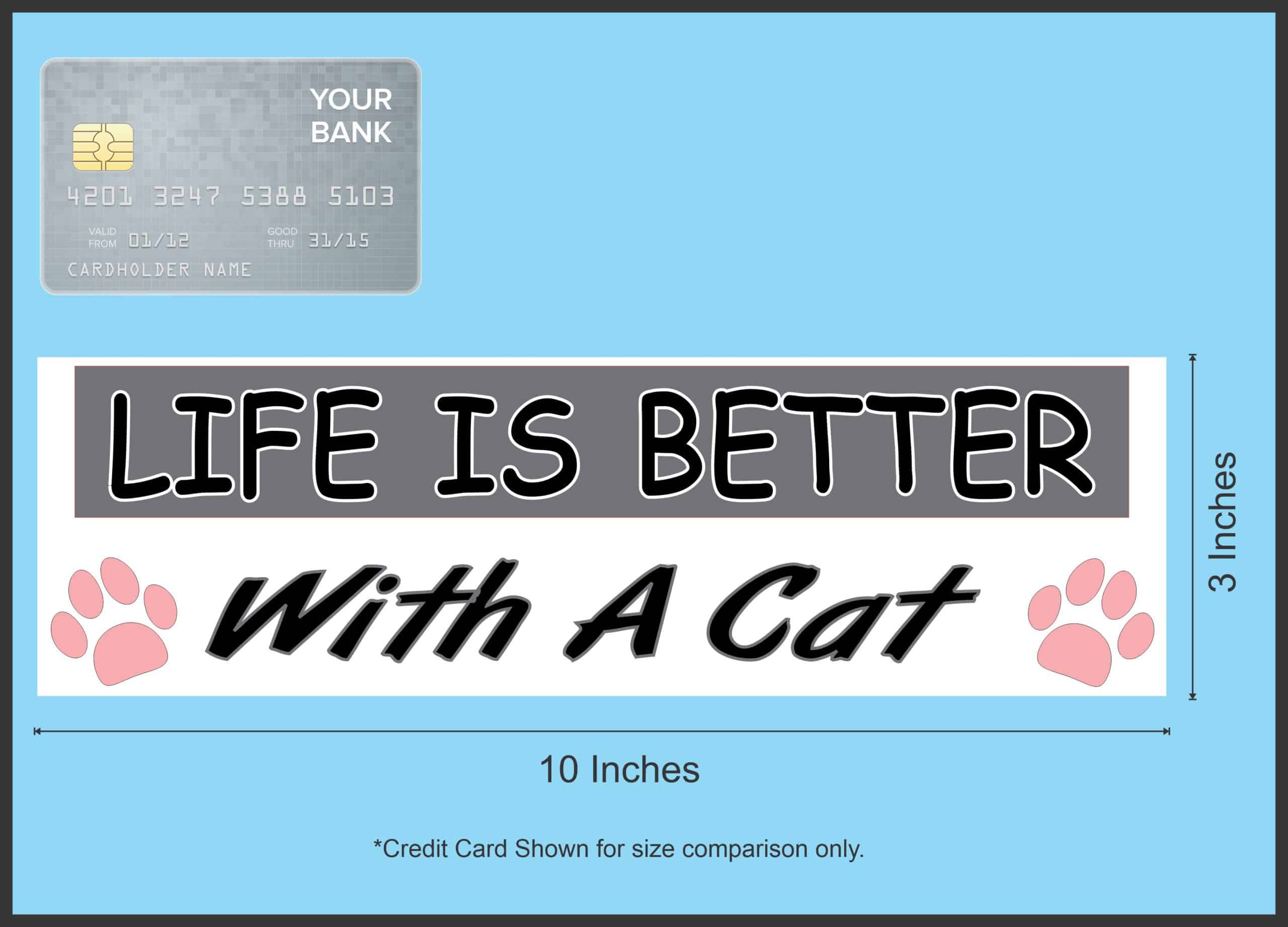 StickerTalk Life Is Better With a Cat Vinyl Sticker, 10 inches x 3 inches - Image 6