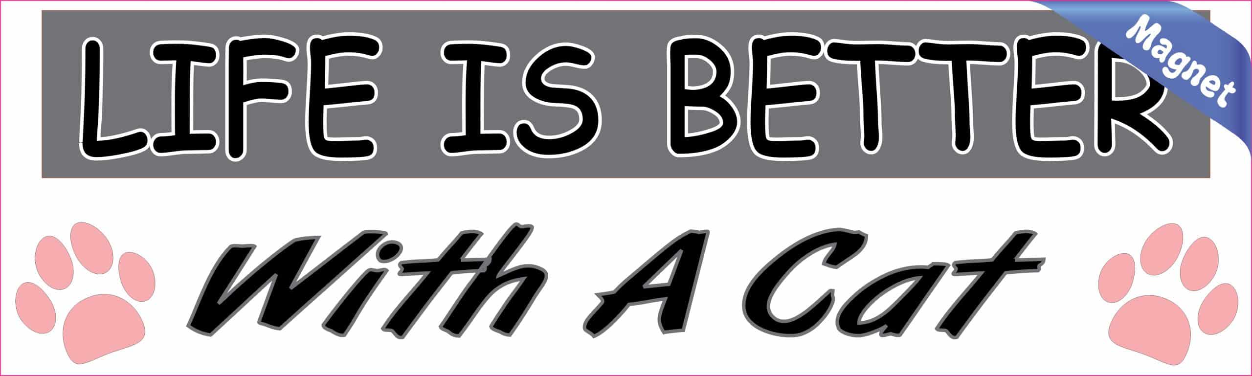 10in x 3in Life Is Better With A Cat magnet magnetic Car magnets - Image 2