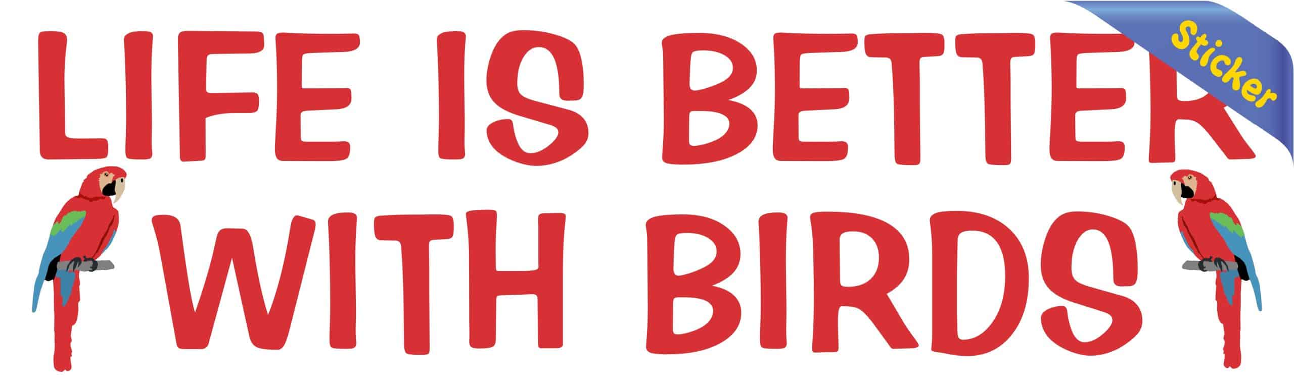 StickerTalk Life Is Better with Birds Vinyl Sticker, 10 inches by 3 inches - Image 3